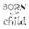 Painting template 02X 03 born to be child 1708 - Graphic design with letters in various shapes and styles, with elements.