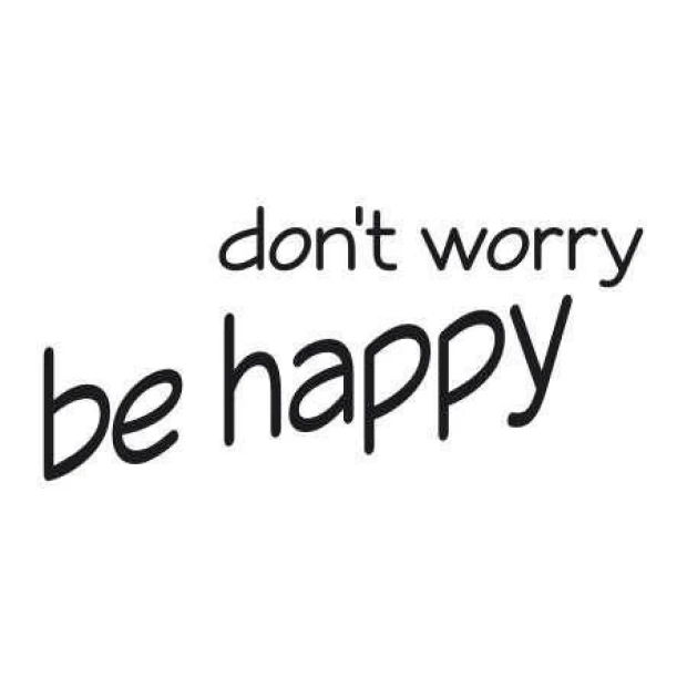 Painting template 02X 18 don\'t worry be happy 1735 - Graphic design. Texts in various styles with clear curves and lines.