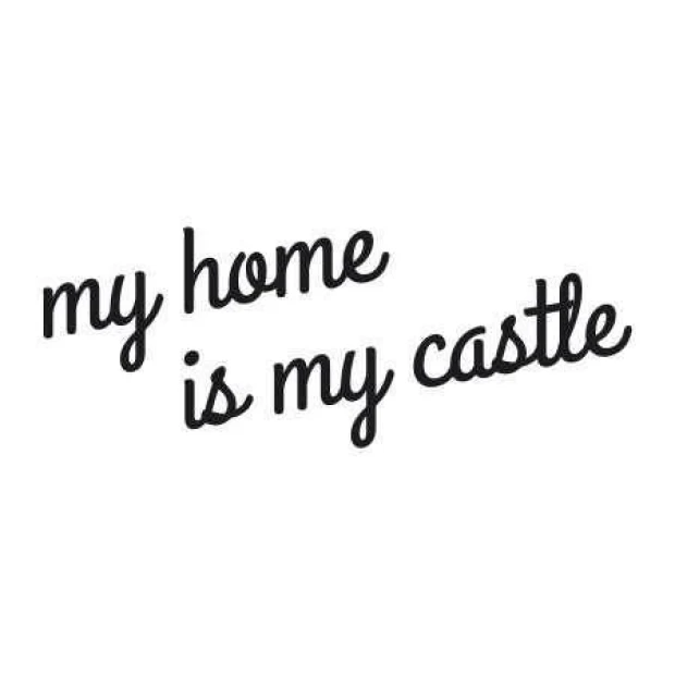 Painting template 02X 19 my home is my castle 1721 - Graphic design with calligraphic text forming a sentence.