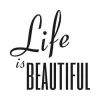 Painting template 02X 23 life is beautiful 1746 - Graphic design. Calligraphic text with clear letters.