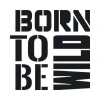 Sticker 03X 16 born to be wild 1706 - Graphic design. Bold letters in various shapes, black text on a white background.