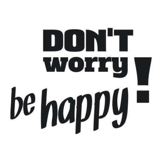 Sticker 03X 17 don\'t worry be happy 1719 - Graphic design. Text in various font styles, black on a white background.