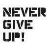 Sticker 03X 20 never give up 1715 - Graphic design with large black letters on a white background.