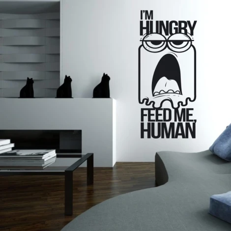 Sticker 03X 01 I am hungry feed me human 1911 - Styled in a bright living room with modern furniture.