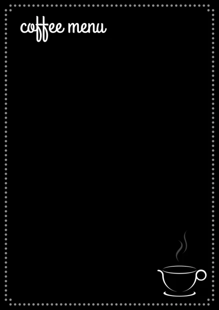 Chalkboard coffee menu 048 - Black background with white coffee menu text and cup illustration.