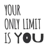 Wall sticker with the phrase Your only limit is you 2393 - Graphic design. Text in various styles, uppercase letters.