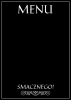 Chalkboard menu 066 - Black rectangle with white text MENU at the top and SMACZNEGO! at the bottom.