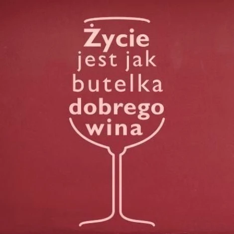 Stylish sticker with the quote Life is like a bottle of good wine in elegant colors, perfect for decoration.