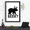 Beer? 017 poster - Graphic design featuring a black silhouette of a bear with antlers and the word BEER? on a white background.