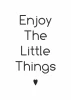 Enjoy the little things poster 021 - Graphic design with bold text and a heart at the bottom.