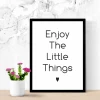 Enjoy the little things poster 021 - Graphic design with black text on a white background and a heart at the bottom.