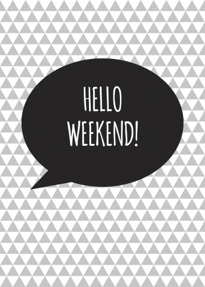 Hello Weekend 005 poster - Graphic design with white triangles on a gray background and a black cloud with text.