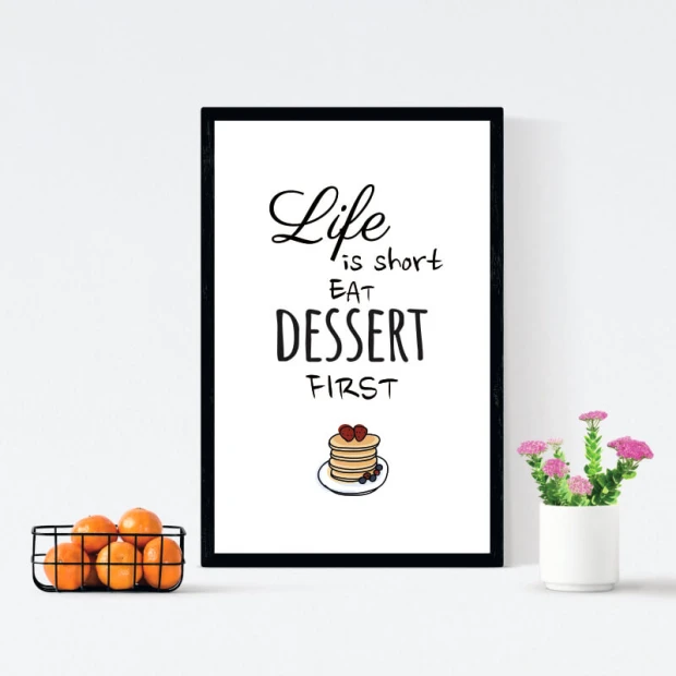 Poster Life is short, eat dessert first 029 - Graphic design. Black text on a white background, illustration of pancakes with fruit.