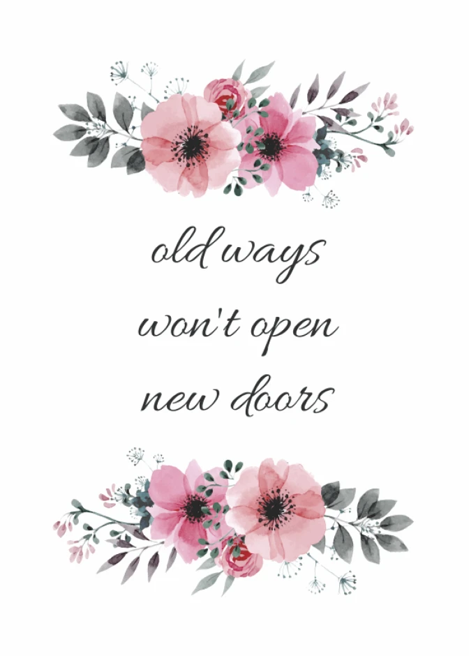 Poster "Old ways won\'t open new doors 044" featuring pink flowers and leaves on a white background.