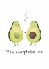 You complete me 034 poster - Graphic design featuring two smiling avocados holding hands with hearts above them.