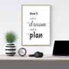 Poster "Don\'t call it a dream, call it a plan 012" - Graphic design with text in various fonts on a white background.