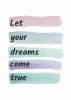 Poster Let Your Dreams Come True 045 - Graphic design with text in various colors on horizontal stripes.