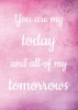 You are my today poster 137 - Graphic design with white text on a pink background featuring a subtle pattern.