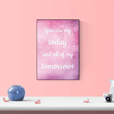 You Are My Today 137 poster - graphic design with white text on a pink background.
