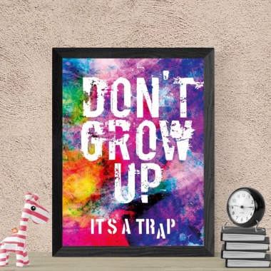Poster Don\'t Grow Up 153 - Styled in a room with light-colored walls and a modern design.