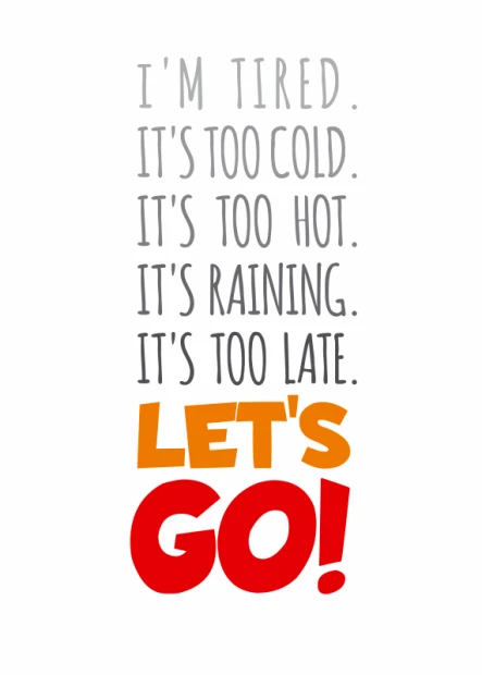 Im Tired Let\'s Go 144 - Graphic design poster with colorful text and a prominent red message.