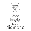 Shine bright like a diamond painting template 2496 - Features a diamond with rays and text design.