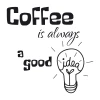 Wall sticker Coffee is always a good idea 2514 - Graphic design with text in various styles and a lightbulb illustration.