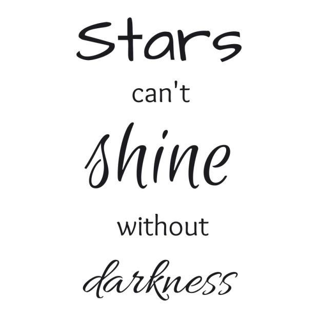 Wall sticker "Stars can\'t shine without darkness" 2501 - Graphic design. Text in various font styles, vertical layout.