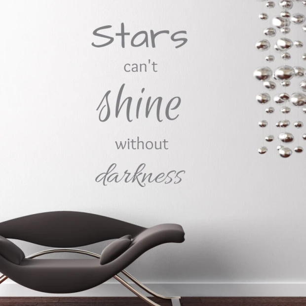 Wall sticker Stars can\'t shine without darkness 2501 - Graphic design. Text in various sizes, in gray color.