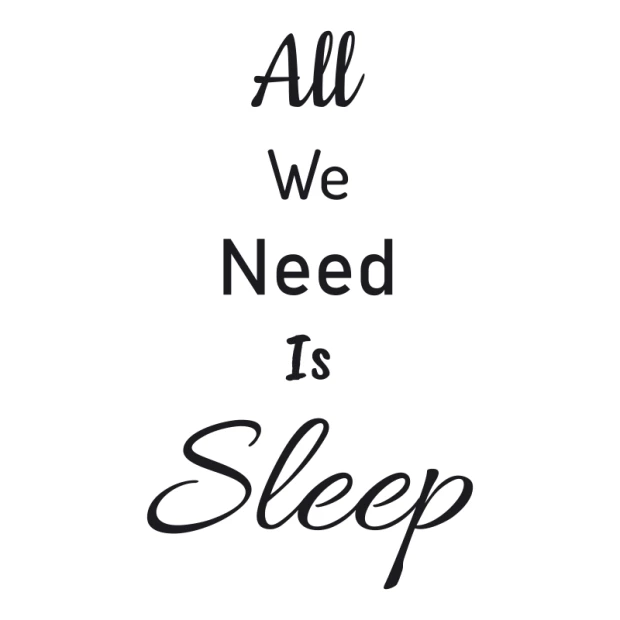 Wall template "All we need is sleep 2500" - Graphic design with text in various font styles, arranged vertically.
