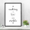 Cooking is love made visible poster 252 - Graphic design with black text on a white background, heart in the center, potted flower.