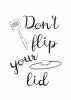 Poster Don\'t Flip Your Lid 238 - Graphic design featuring a spatula and lid on a white background.