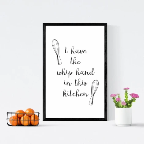 Poster "I have the whip hand in this kitchen 245" - Graphic design featuring two whisks and text on a white background.