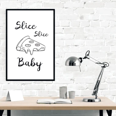 Slice slice baby 242 poster - Graphic design featuring a pizza slice with toppings and handwritten-style text.