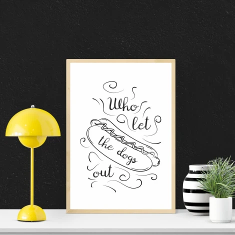 Who Let the Dogs Out 247 poster - Graphic design featuring handwritten style text with decorative elements.