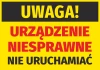 Warning sticker: Device malfunction, do not operate - Graphic design. Yellow background with large black and red letters.