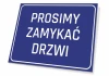 Please close the door sign T072 - Rectangular sign with blue background and white text.
