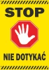 Stop, do not touch sticker - Graphic design. Yellow background with a red octagonal sign and a white hand.