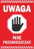 Warning sticker - Do not move. Red background, white text, black hand in an octagon.
