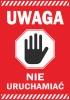 Warning sticker - Do not operate. Red background with white text and a black octagon-shaped hand.