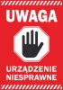 Warning sticker, device malfunction - Graphic design. Red background with white text and a black octagonal hand.