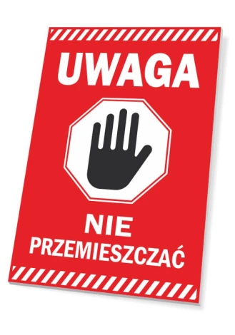 Caution, do not move sign - Graphic design. Red background with white text and black hand icon.