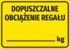 Shelf Load Limit Sticker - Graphic Design. Yellow background with large black text and space for value.