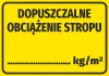 Ceiling load limit sticker - Graphic design. Yellow background with black text and space for value.