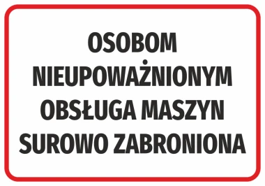 Unauthorized personnel prohibited from operating machines - Graphic design. Black text on a white background with red accents.