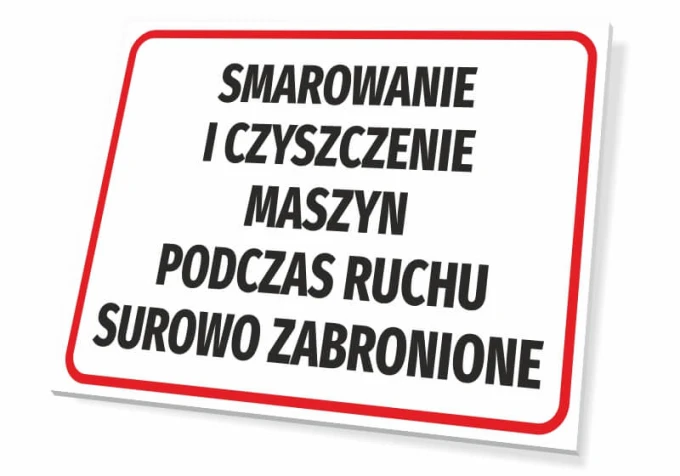 Machine lubrication and cleaning while in motion strictly prohibited - Graphic design. Simple rectangular shape.