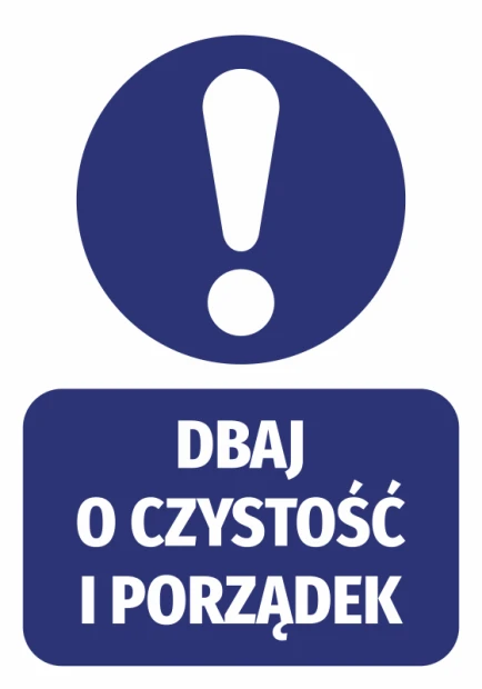 Cleanliness and order sticker - Graphic design. Round symbol with an exclamation mark above a rectangle with text.