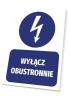 Double-sided "Turn Off" sign - Graphic design. Round lightning symbol above a rectangular text.