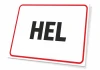 Hel Sign - Graphic design. Simple rectangular sign with a white background and red border. Black HEL text.