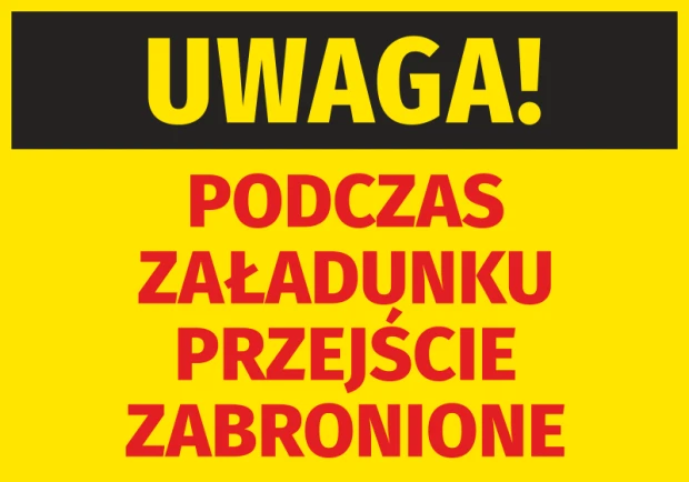 Caution sticker: No entry during loading - Graphic design. Yellow background with large red letters. Black.